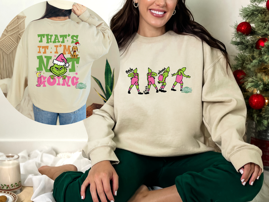 Not Going Crewneck Sweatshirt